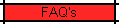 FAQ's